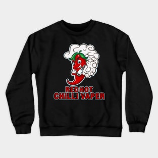 Red Hot Chili Vapers - fun vape tee Crewneck Sweatshirt